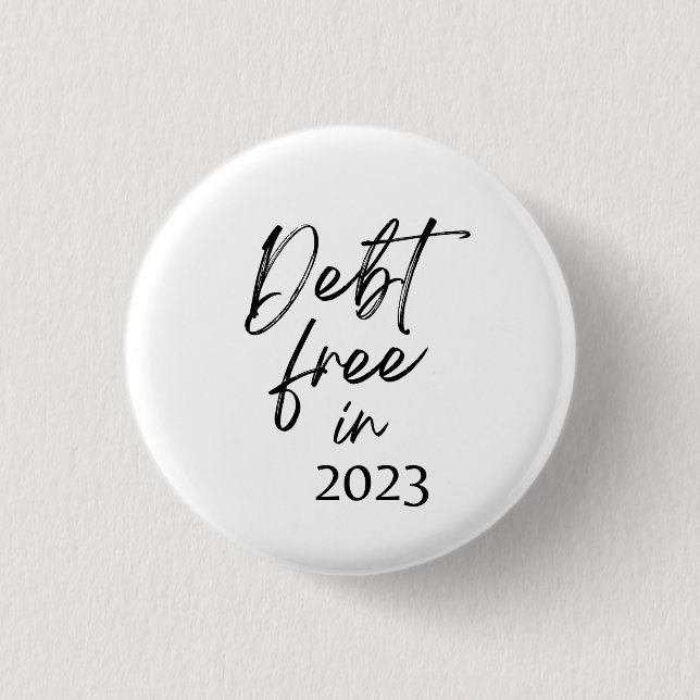 Debt Free in 2023 Financial Independence Button (Front)