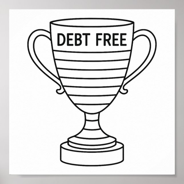 Debt Freedom Trophy Cup Tracker Black & White  Poster (Front)