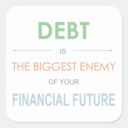 DEBT is the biggest enemy Dave Ramsey quote Square Sticker