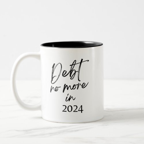 Debt No More in 2024 Two_Tone Coffee Mug