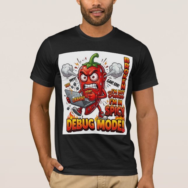 Debug Mode Funny T-Shirt | Programmer Humor Tee |  (Front)