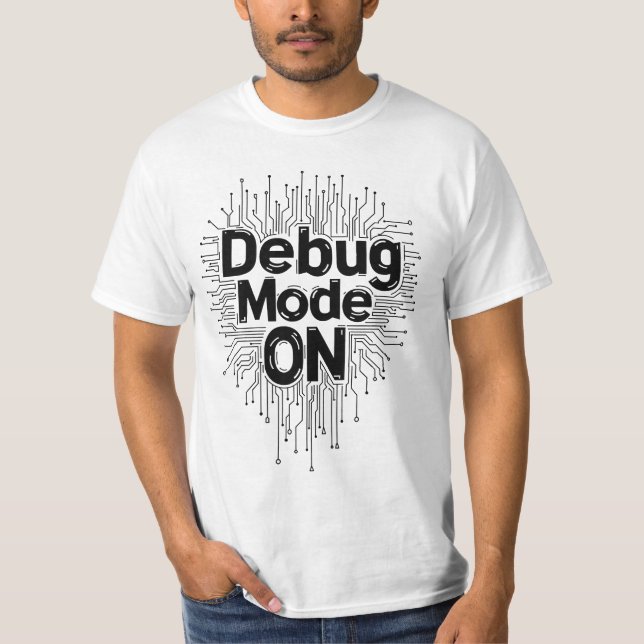Debug Mode On Programmer Coding Circuit Board Typo T-Shirt (Front)
