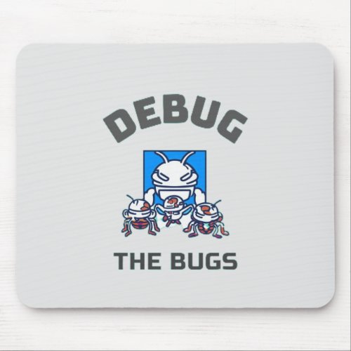 Debug the Bugs Mouse Pad