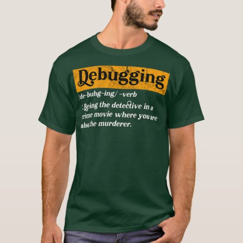 Debugger Meaning Debugger Definition Funny Debuggi T_Shirt