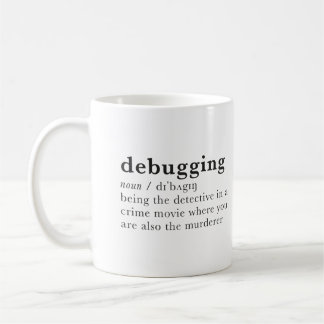 debugging. funny dictionary entry coffee mug