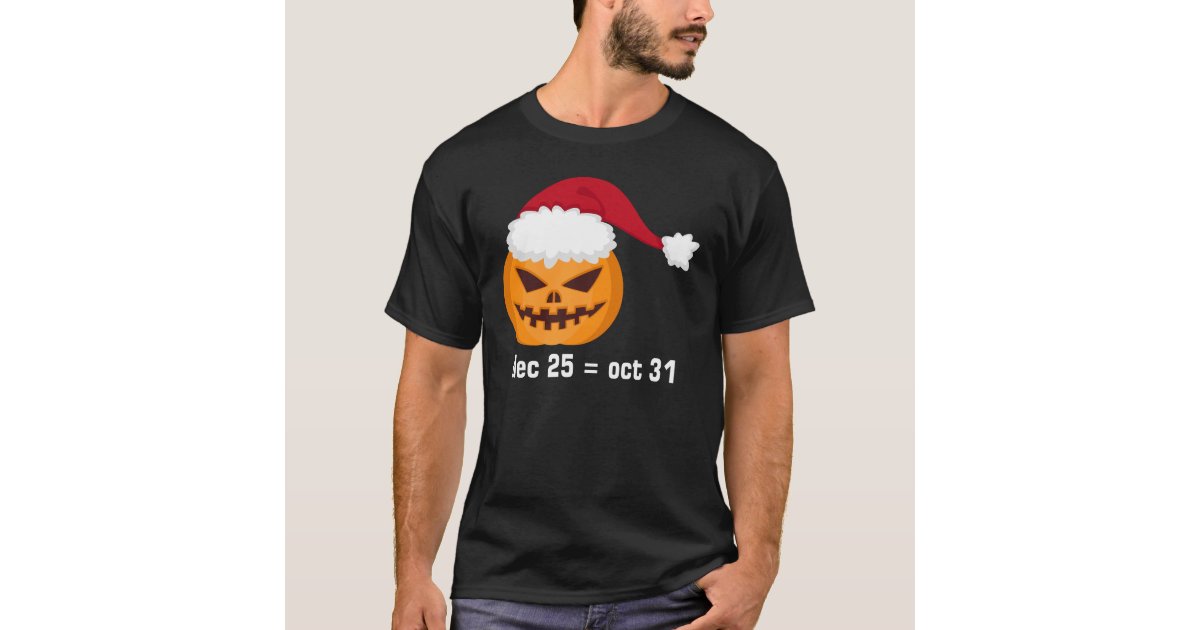 dec-25-to-oct-31-halloween-and-christmas-t-shirt-zazzle