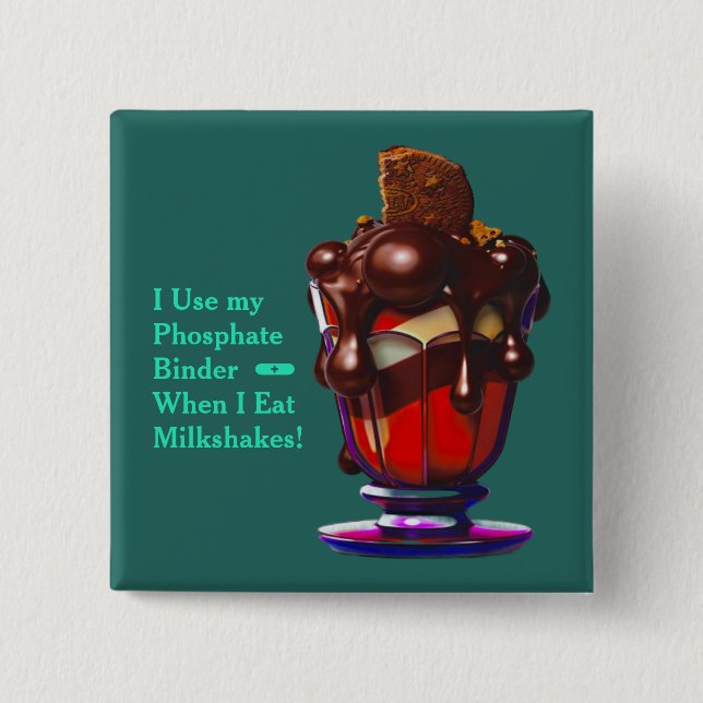 Decadent Chocolate Milkshake Phosphate Binder Button (Front)