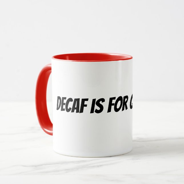 decaf is for quitters mug (Front Left)