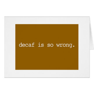 decaf is so wrong cards