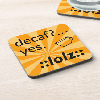 Decaf LOLZ Drink Coaster