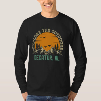 Decatur, Alabama - Explore The Outdoors T-Shirt