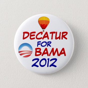 Decatur For Obama Button by hueylong at Zazzle