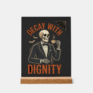 Decay With Dignity Vintage Skeleton Coffee Hallowe Acrylic Sign