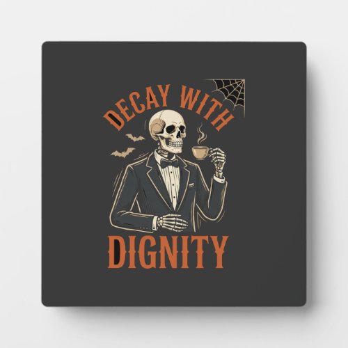 Decay With Dignity Vintage Skeleton Coffee Hallowe Plaque