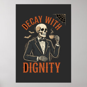 Decay With Dignity Vintage Skeleton Coffee Hallowe Poster