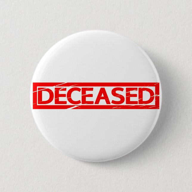 Deceased Stamp Button (Front)