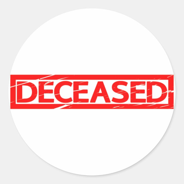 Deceased Stamp Classic Round Sticker (Front)