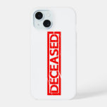 Deceased Stamp iPhone 15 Case
