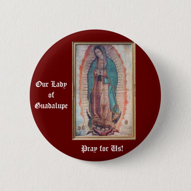 December 12   Our Lady of Guadalupe Pinback Button (Front)
