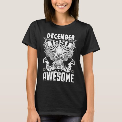 December 1951 72 Years Being Awesome 72nd Birthday T_Shirt