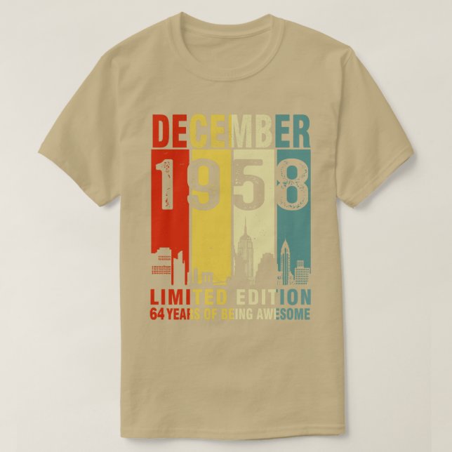December 1958 Limited Edition 64 Years Of Being Aw T-Shirt (Design Front)
