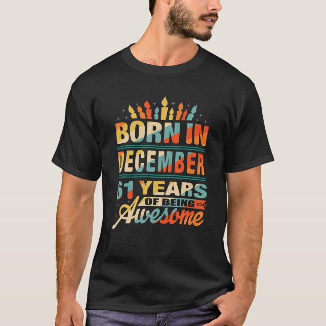 December 1960 61 Year Old 61St Birthday Gift Candl T-Shirt (Front)