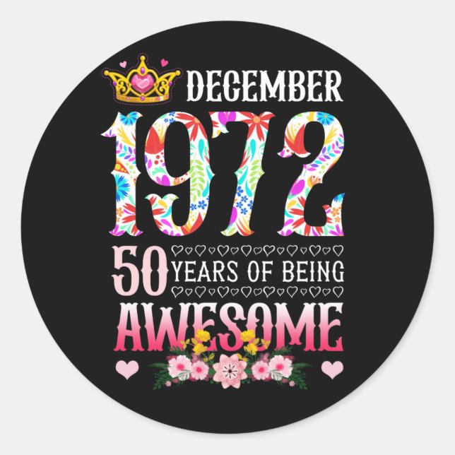 December 1972 50th Birthday 50 Year Awesome Floral Classic Round Sticker (Front)