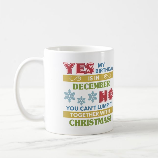 December Birthday Christmas Humor Coffee Mug (Left)