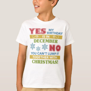 December Birthday Christmas Humor T-Shirt