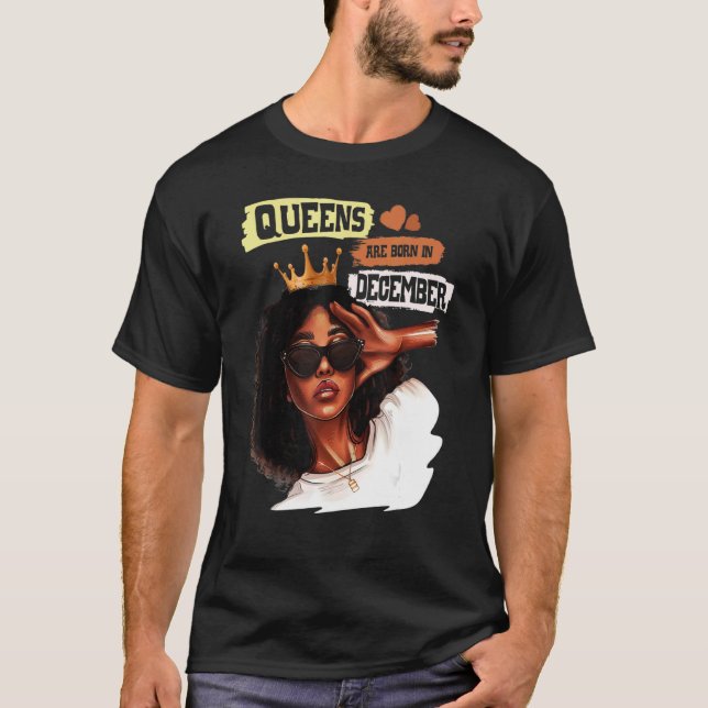 December Girl Birthday Melanin Afro Queen For Blac T-Shirt (Front)