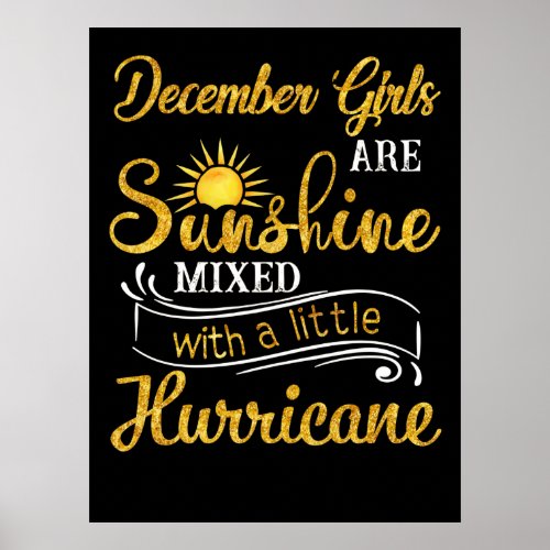 December Girls Are Sunshine Mixed Little Hurricane Poster