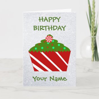December Happy Birthday Cupcake Card by ChristmasTimeByDarla at Zazzle