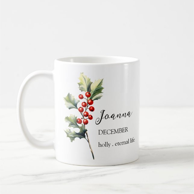 DECEMBER HOLLY BIRTH FLOWER MONTH NAME GIFT COFFEE MUG (Left)