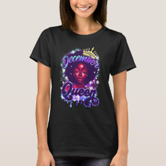 December Queen Black Women Black Queen Happy Birth T-Shirt