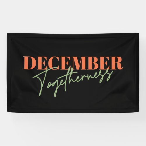 December Togetherness Celebrating the Season Banner