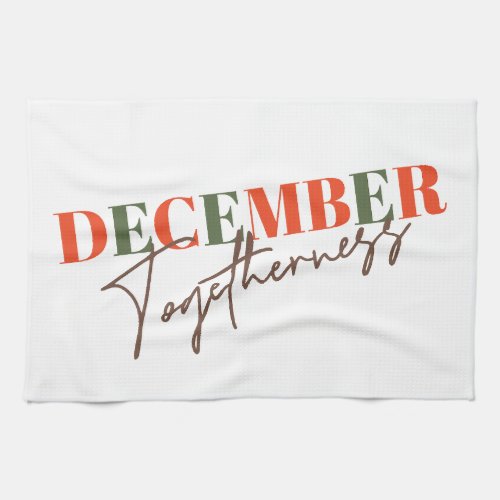 December Togetherness Celebrating the Season Kitchen Towel