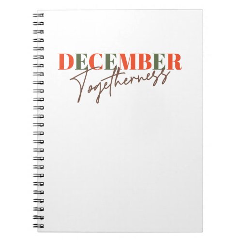 December Togetherness Celebrating the Season Notebook