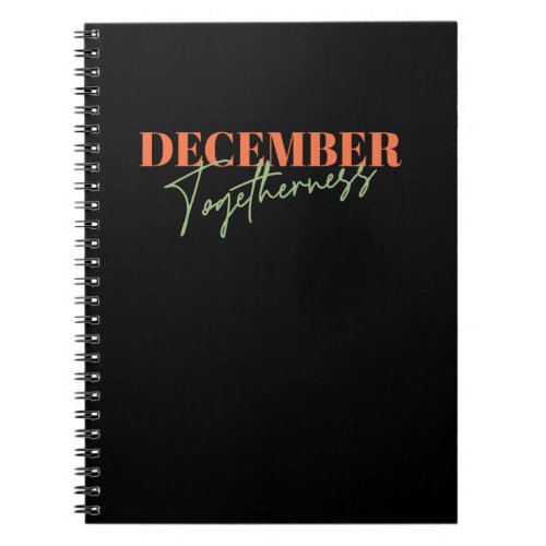 December Togetherness Celebrating the Season Notebook