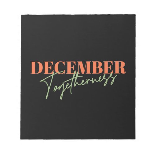 December Togetherness Celebrating the Season Notepad