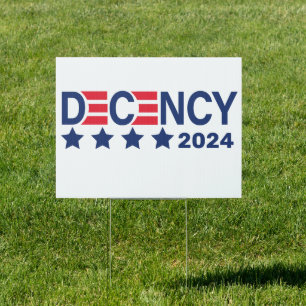 Decency 2024 Kamala Harris For President 2024 Sign