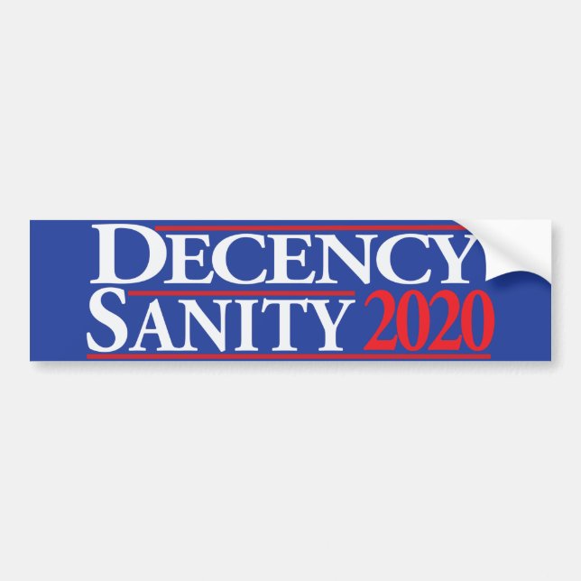 Decency and Sanity 2020 Bumper Sticker (Front)