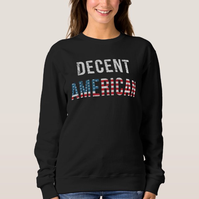 Decent American Sweatshirt (Front)