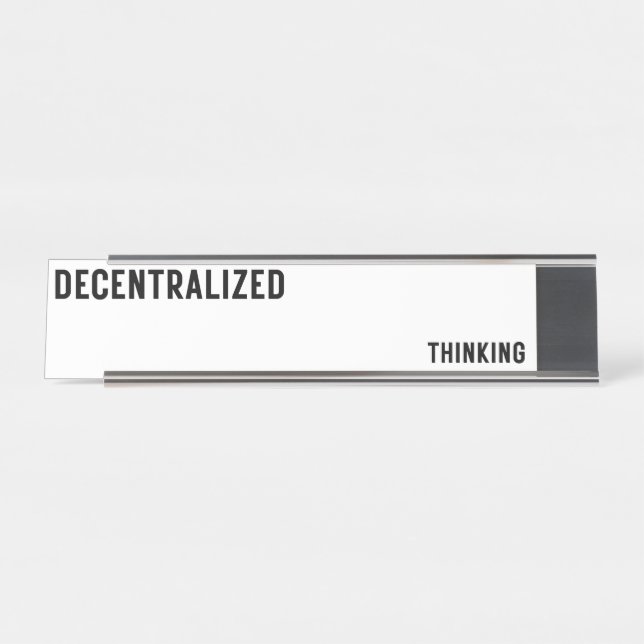 Decentralized Thinking Luxury Glass Desk Name  Plate (Front)