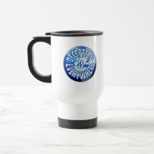 Deception Is Everywhere Travel Mug