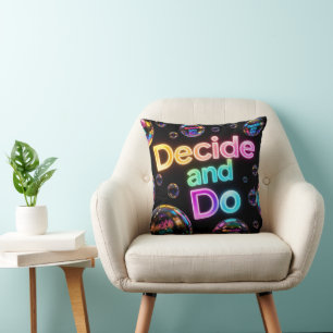 Decide and Do Quote with Neon Bubbles Throw Pillow
