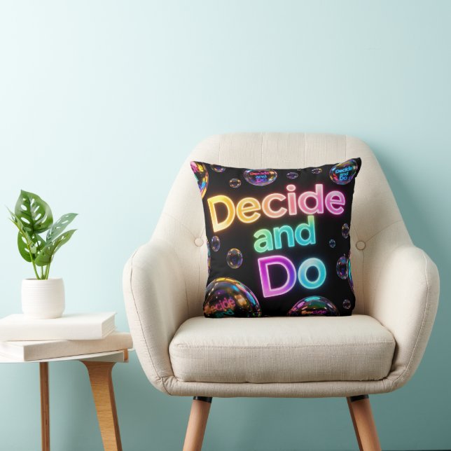 Decide and Do Quote with Neon Bubbles  Throw Pillow (Chair)