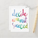 Decide Commit Succeed Colorful Motivational Postcard | Zazzle