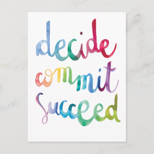 Decide Commit Succeed Colorful Motivational Postcard