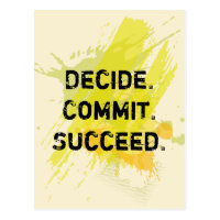 Decide. Commit. Succeed. Motivational Quote Postcard