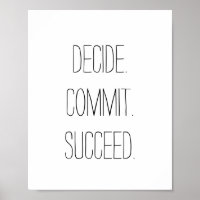 Decide. Commit. Succeed. Motivational Quote Poster